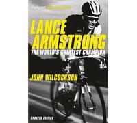 Lance Armstrong: The World's Greatest Champion