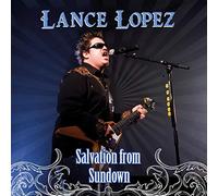 Lance Lopez - Salvation From Sundown