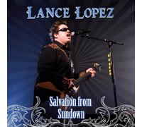 Lance Lopez Salvation from Sundown (CD) Album (US IMPORT)