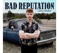 Lance Roark - Bad Reputation