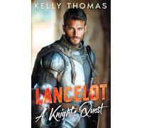 Lancelot - A Knight’s Quest: A Billionaire Off-limits Office Romance (The Knight Legacy)