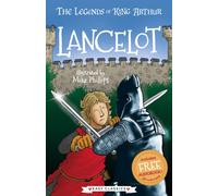 Lancelot (The Legends of King Arthur, Book 7): The Legends of King Arthur: Merlin, Magic, and Dragons