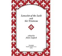 Lancelot of the Laik and Sir Tristrem (TEAMS Middle English Texts Series)