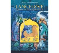 Lancelove: LE CHEVALIER AUX MILLE MONSTRES