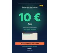 Lancer son site internet à 10 € par an: Mode d'emploi pas-à-pas - Domaine, hébergement gratuit, SEO, newsletter - Stack moderne 2026 (PEREIRA Editions - Pratique numérique)