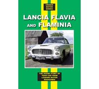 Lancia Flavia and Flaminia : The Inside Story of Your Car From Leading Motor Magazines