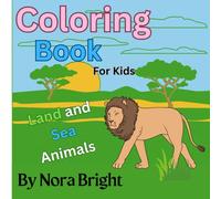 Land and sea animals coloring book: For kids
