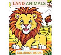 LAND ANIMAL COLORING BOOK: Land animals