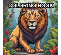 Land Animals: Kids Coloring Book for Mind Clarity: Discover, Color, and Relax with Amazing Land Creatures