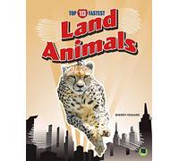 Land Animals (Top Ten: Fastest)