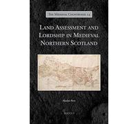Land Assessment and Lordship in Medieval Northern Scotland: 14 (Medieval Countryside)