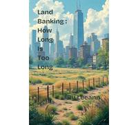 Land Banking: How Long Is Too Long