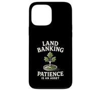 Land Banking Patience is an Asset Real Estate Case for iPhone 13 Pro Max