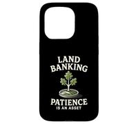Land Banking Patience is an Asset Real Estate Case for iPhone 15 Pro