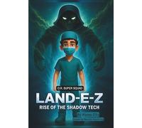 Land-E-Z Rise of the Shadow Tech (O.R. Super Squad)