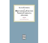 Land Entries of Brunswick County, North Carolina, 1794-1820