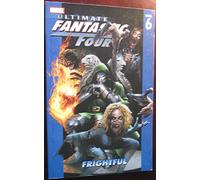 Land, Greg - Ultimate Fantastic Four Volume 6: Frightful TPB (Ultimate Fantastic Four, 6)