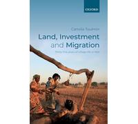 Land, Investment, and Migration: Thirty-five Years of Village Life in Mali