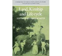 Land, Kinship and Life-Cycle: 1 (Cambridge Studies in Population, Economy and Society in Past Time, Series Number 1)