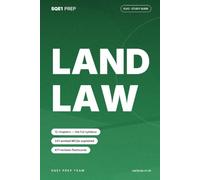 Land Law: An SQE1 FLK2 Study Guide (SQE1 Prep - FLK2 Study Guides)