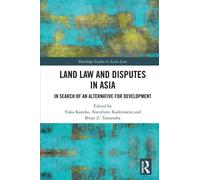 Land Law and Disputes in Asia : In Search of an Alternative for Development