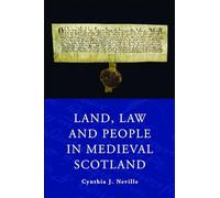Land Law and People in Medieval Scotland