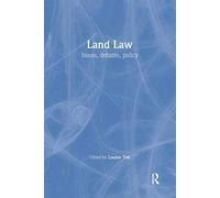 Land Law: Issues, debates, policy