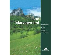 Land Management: The Hidden Costs (British Ecological Society Ecological Issues)