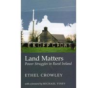 Land Matters: Power Struggles in Rural Ireland
