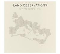 Land Observations - Roman Roads IV-XI [VINYL]