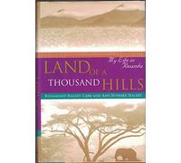 Land of a Thousand Hills: My Life in Rwanda