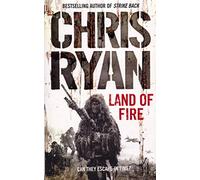 Land Of Fire: a non-stop, palm-pounding thriller from bestselling author Chris Ryan
