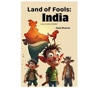 Land of fools: India: Land of wise: Bharat