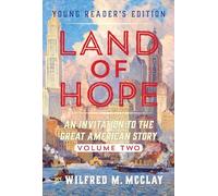 Land of Hope Young Reader's Edition: An Invitation To The Great American Story Vol 2: 1