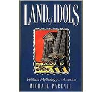Land of Idols: Political Mythology in America