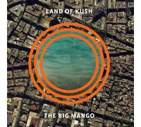 Land Of Kush - The Big Mango [VINYL]
