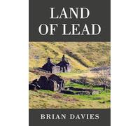 Land of Lead: The Story of Four Generations of a North Ceredigion Family