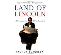 Land of Lincoln: Adventures in Abe's America