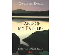 Land of My Fathers - 2000 Years of Welsh History