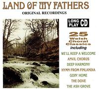 Land of My Fathers: Welsh Choral Classics