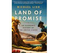 Land of Promise: An Economic History of the United States