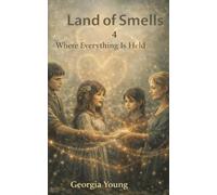 Land of Smells-4 Where Everything Is Held