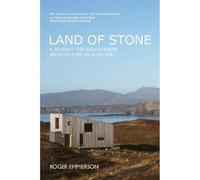 Land of Stone: A Journey Through Modern Architecture in Scotland