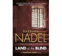 Land of the Blind (Inspector Ikmen Mystery 17) : Inspiration for THE TURKISH DETECTIVE, BBC Two's sensational new TV series