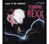 Diamond Rexx - Land Of The Damned
