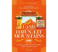 Land of the Dawn-lit Mountains: Shortlisted for the 2018 Edward Stanford Travel Writing Award (Paperback Original)