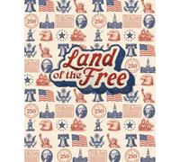 Land of the Free: American Patriotic Quotes Notebook | 250th Anniversary Commemorative Journal with College-Ruled Pages: Inspiring Founding Fathers & ... Reflection | Red White & Blue Vintage Design