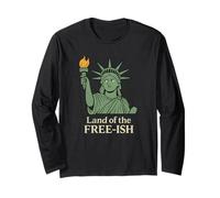 Land of the Free-ish Statue of Liberty Funny Protest Long Sleeve T-Shirt