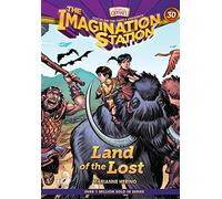 Land of the Lost (The Imagination Station, 30)