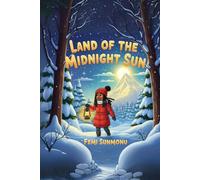 Land of the Midnight Sun: Journey beyond the Arctic Circle (Modern Adventure Series)